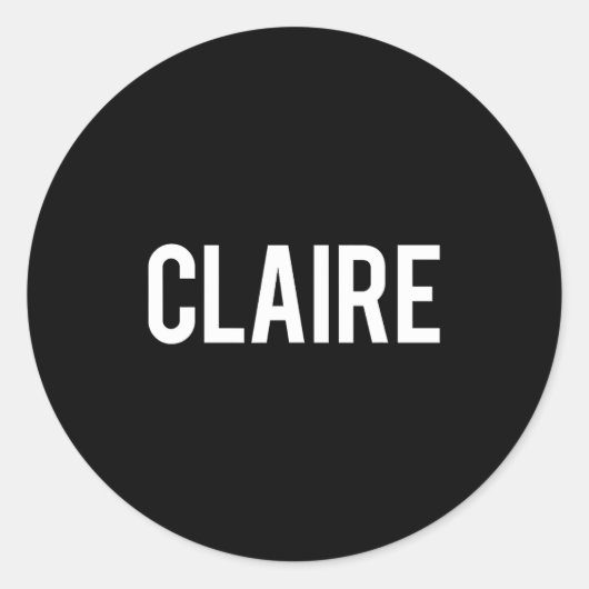 Claire - Cool New Funny Name Fan Gift Tee  Ronde Sticker (Voorkant)