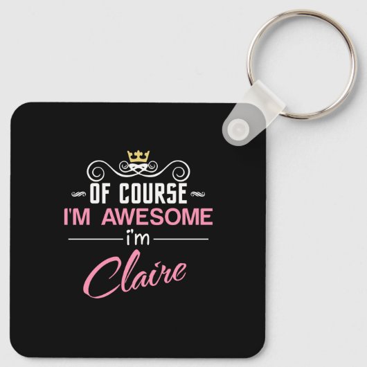 Claire, natuurlijk ben ik Geweldige naam Sleutelhanger (Achterkant)