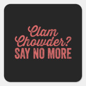 Clam chowder vierkante sticker (Voorkant)
