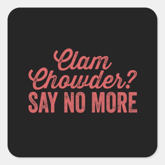 Clam chowder vierkante sticker (Voorkant)