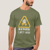 Clamity Ahead Funny Warning T-shirt (Voorkant)