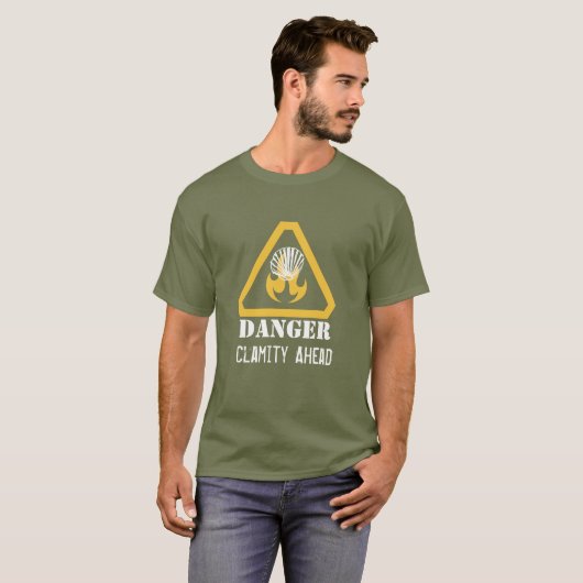 Clamity Ahead Funny Warning T-shirt (Voorkant volledig)