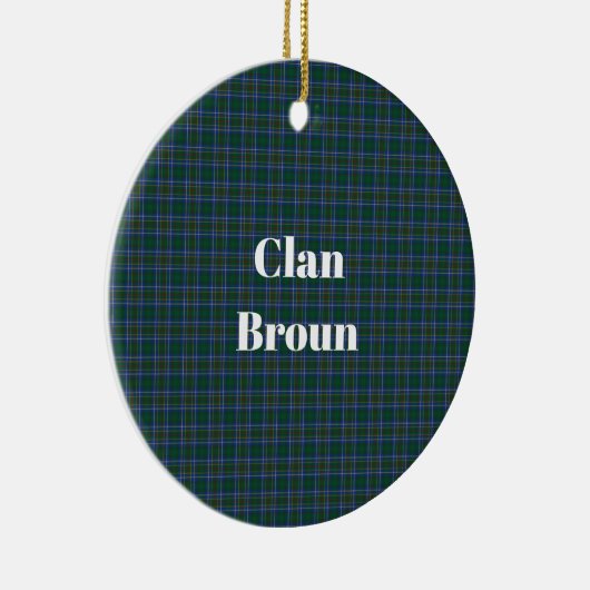 Clan Broun Tartan wordt vertaald als: Keramisch Ornament (Rechts)