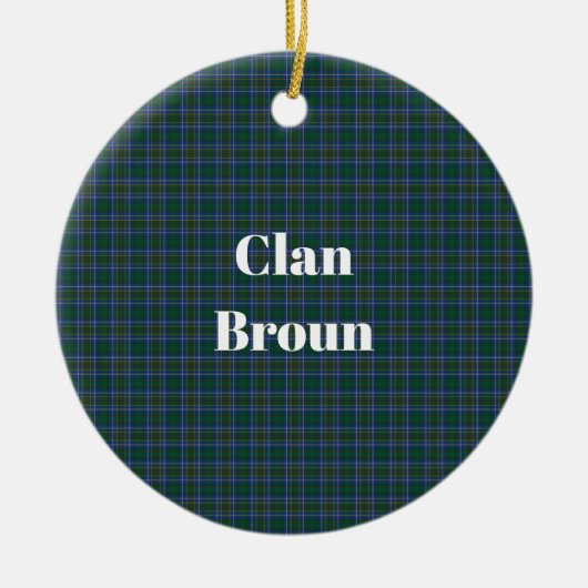 Clan Broun Tartan wordt vertaald als: Keramisch Ornament (Voorkant)