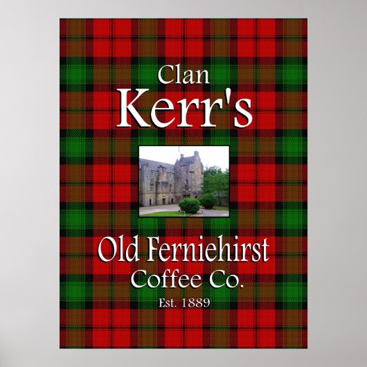 Clan Kerr's Old Ferniehirst Coffee Co. Poster (Voorkant)