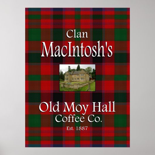 Clan MacIntosh's Old Moy Hall Coffee Co. Poster (Voorkant)
