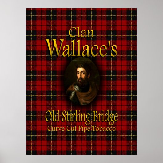 Clan Wallace's oude Stirling Bridge Pipe Tobacco Poster (Voorkant)
