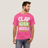Clap Alien Cheeks Shirt I Storm Area 51 UFO Alien (Voorkant volledig)