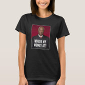 Clarence Thomas, waar mijn geld is T-shirt (Voorkant)