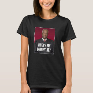 Clarence Thomas, waar mijn geld is T-shirt