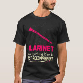 Clarinet All Else Just Accompanimation Tshirt (Voorkant)