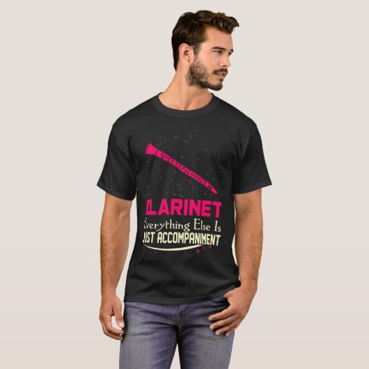 Clarinet All Else Just Accompanimation Tshirt (Voorkant volledig)