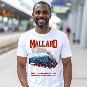 Class A4 Mallard - World Fastest Steam Locomotive T-shirt