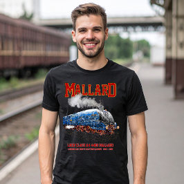Class A4 Mallard - World Fastest Steam Locomotive T-shirt