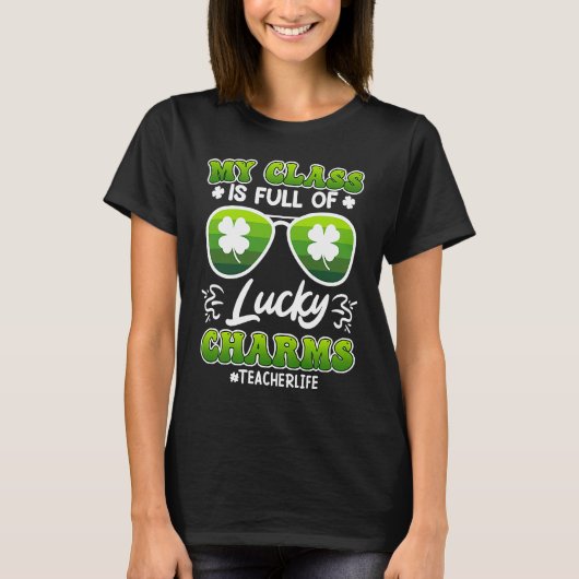 Class full of Lucky Charms teacher saying  1 T-shirt (Voorkant)