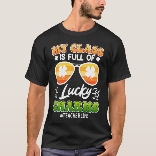 Class full of Lucky Charms teacher saying T-shirt (Voorkant)
