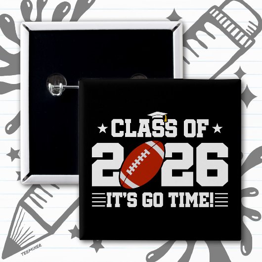 Class of 2026 Football Graduation It’s Go Time Vierkante Button 5,1 Cm