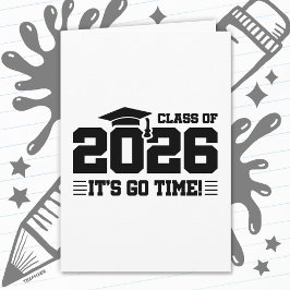 Class of 2026 Graduation It’s Go Time Funny Quote Kaart
