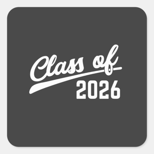 Class Of 2026 Graduation Year 2026 School   Vierkante Sticker (Voorkant)