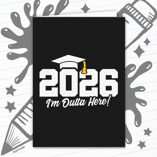 Class of 2026 I’m Outta Here Graduation Quote Kaart