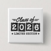 Class of 2026 Limited Edition Graduation Quote Vierkante Button 5,1 Cm (Voorkant)