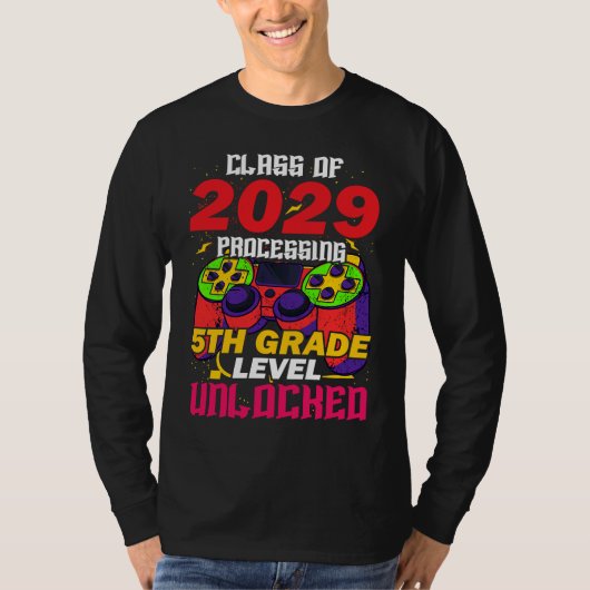 Class Of 2029 Processing 5th Grade Level Unlocked  T-shirt (Voorkant)