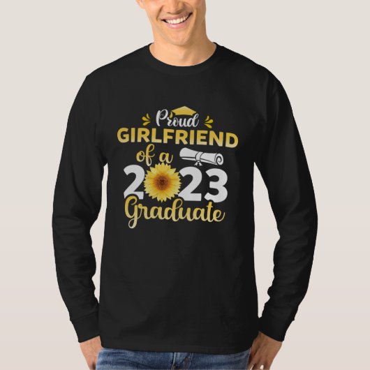 Class Of 23 Graduate Sunflower Proud Girlfriend Of T-shirt (Voorkant)