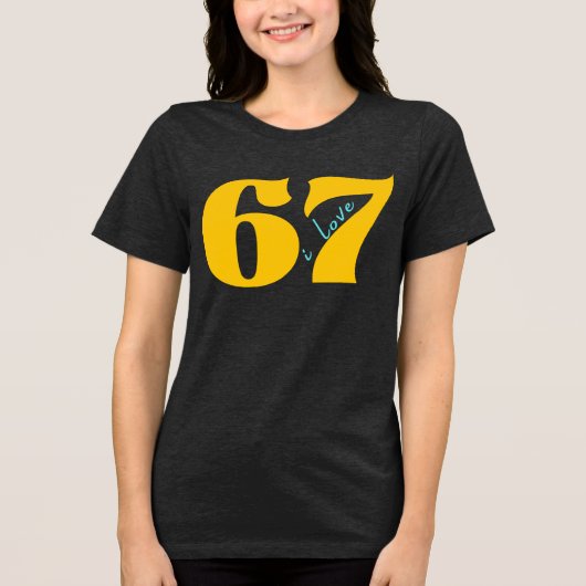 Classic 67 Meme - I Love SIX Seven Tri-Blend Shirt (Voorkant)