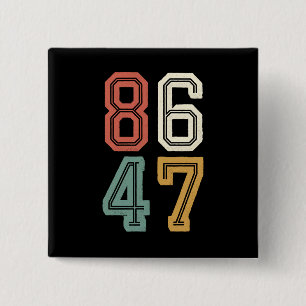  Classic 86 47 Anti Trump 2024 Impeach Vierkante Button 5,1 Cm