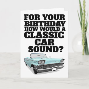 CLASSIC CAR FUNNY VERJAARDAG KAART