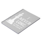 Classic Chess Design, I Never Lose; I Either Win Notitieboek (Linkerzijde)
