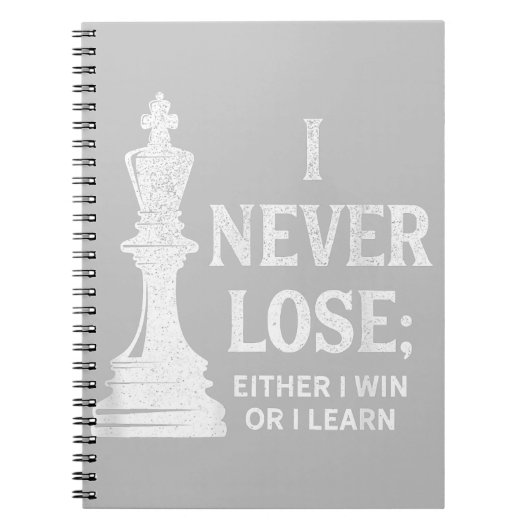 Classic Chess Design, I Never Lose; I Either Win Notitieboek (Voorkant)