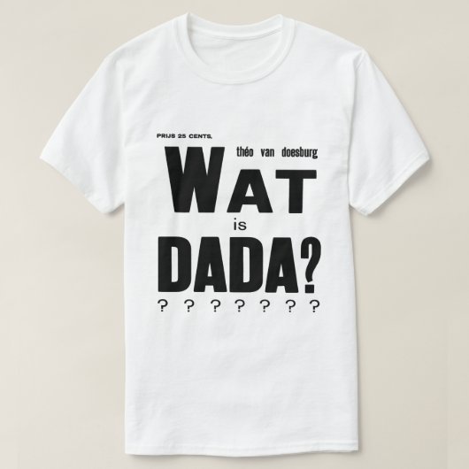 CLASSIC DADA ART AVANT GARDE DESIGN T-SHIRT (Design voorkant)