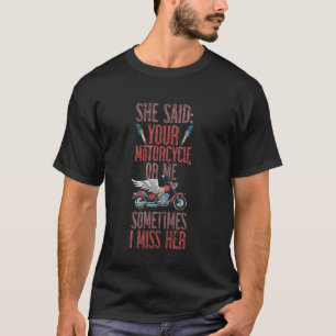 Classic Motorrijder Ze Zei Je Motor T-shirt