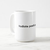 Classic Mug, 11 oz - Radiate positive energy Koffiemok (Voorkant links)