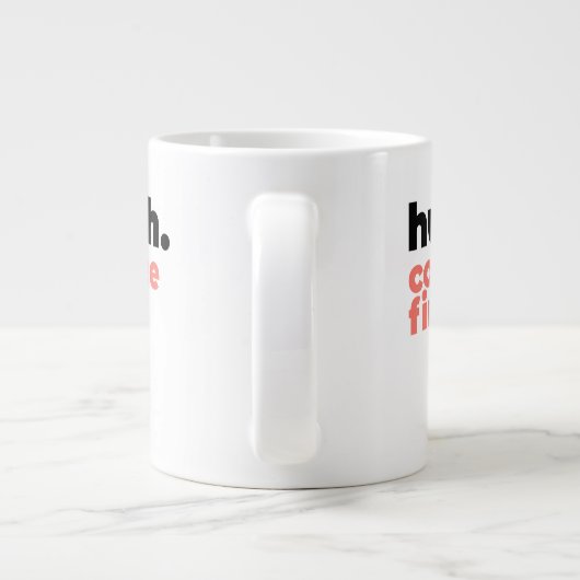 Classic Mug - Hush. Coffee First. Grote Koffiekop (Achterkant)