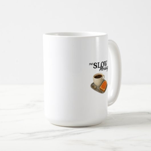Classic Mug with print the Slow Morning Koffiemok (Voorkant rechts)