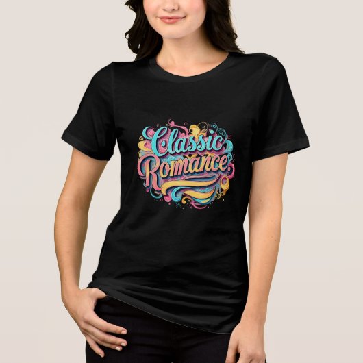 Classic Romance Vibrant Typography T-shirt (Voorkant)