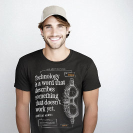 Classic Technology Quote  tech tekening T-shirt