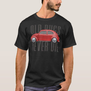 Classic Vintage Car Old Bugs Nooit die Buggy T-shirt