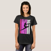 Classical Dance Pink Team Fan Believe Motivational T-shirt (Voorkant volledig)