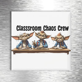 Classroom Chaos Crew Magneet