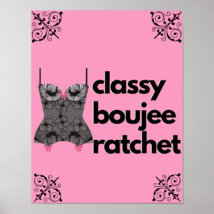 Classy Boujee Ratchet Roze en zwarte liner Poster