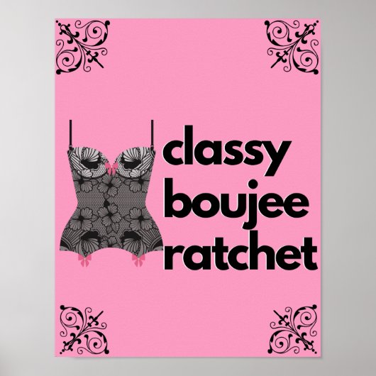 Classy Boujee Ratchet | Roze en zwarte liner Poster (Voorkant)
