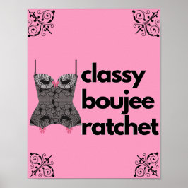Classy Boujee Ratchet | Roze en Zwarte Ondergoed Poster