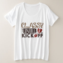 Classy Chick tot Kickoff Grote Maat T-shirt