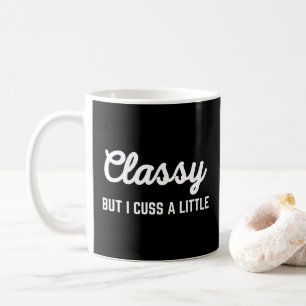 Classy Cuss Funny Quote Koffiemok