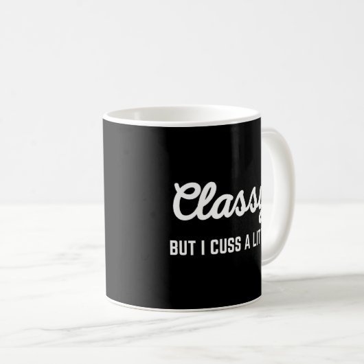 Classy Cuss Funny Quote Koffiemok (Voorkant rechts)
