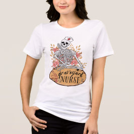 Classy Graveyard Shift Skeleton Nurse T-shirt