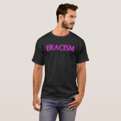 Classy Human Civil Rights ERACISM T-shirt (Voorkant volledig)